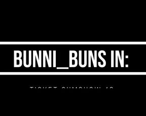bunni_buns in: ticket cumshow 10 2