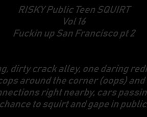risky public teen squirt 16 san francisco