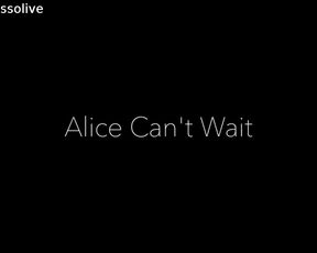 MissOlive_Alice_Cant_Wait