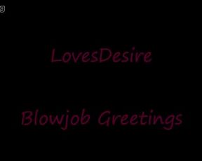 Lovesdesire - Bj Greetings -18cams.org