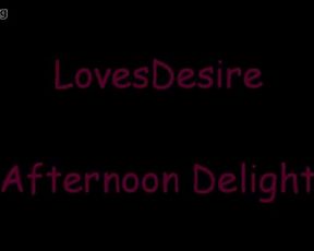 Lovesdesire Afternoon Delight 18cams.org