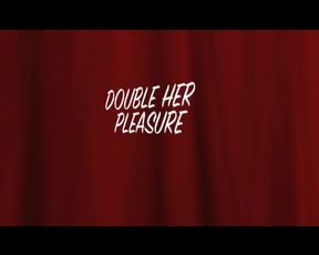 thegirlfriend - double her pleasure